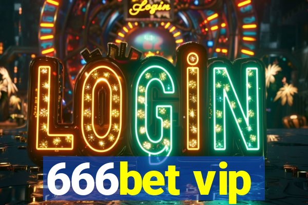 666bet vip